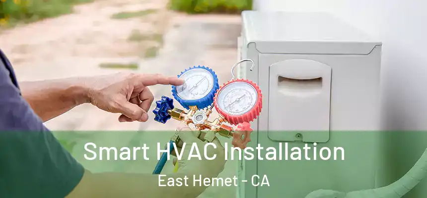  Smart HVAC Installation East Hemet - CA